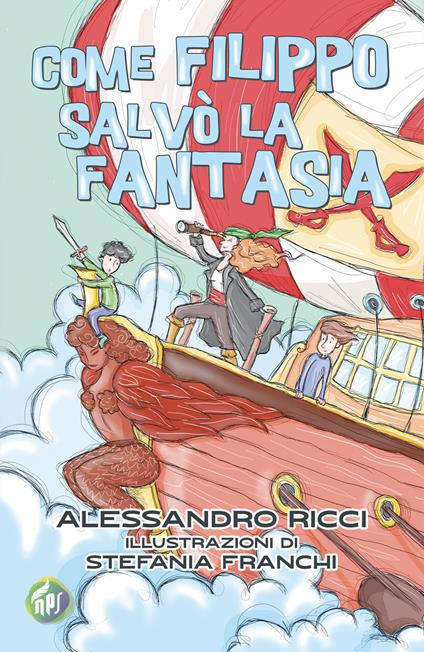 Come Filippo salvò la fantasia - Alessandro Ricci - copertina