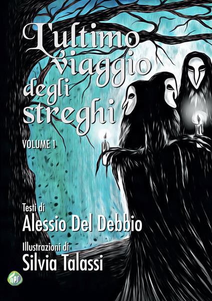 L'ultimo viaggio degli streghi. Vol. 1 - Alessio Del Debbio - copertina