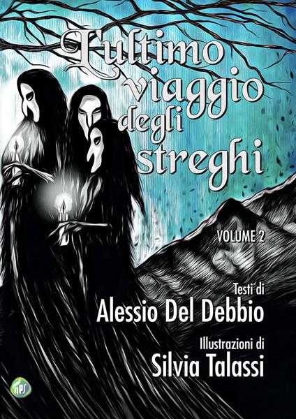 L'ultimo viaggio degli streghi. Vol. 2 - Alessio Del Debbio - copertina