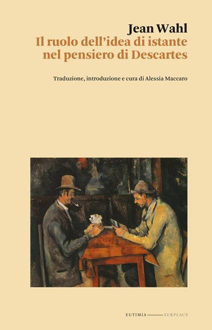 Il ruolo dell'idea di istante nella filosofia di Descartes - Jean Wahl - copertina
