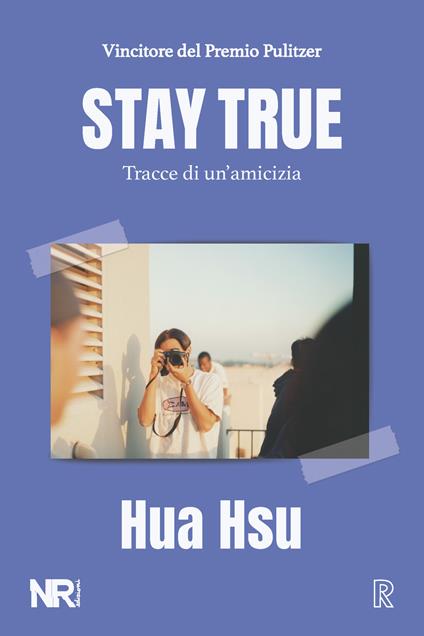 Stay true. Tracce di un'amicizia - Hua Hsu - copertina