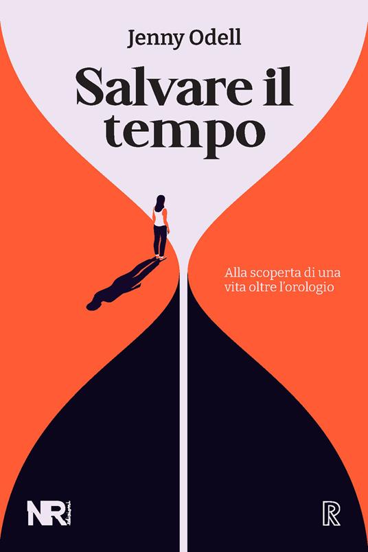 Salvare il tempo. Alla scoperta di una vita oltre l'orologio - Jenny Odell - copertina