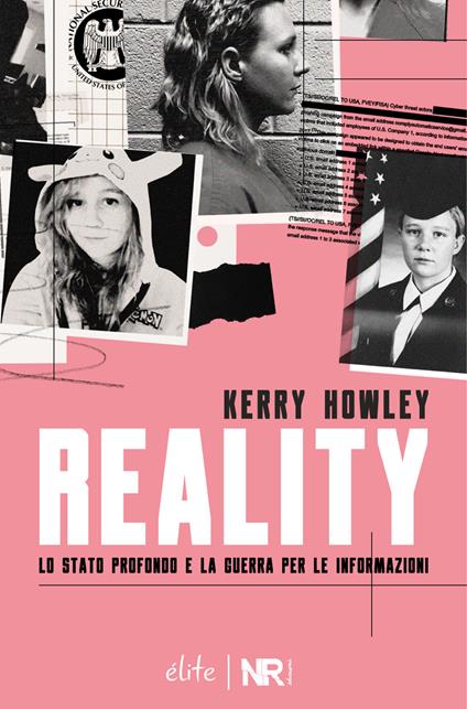 Reality. Lo Stato profondo e la guerra per le informazioni - Kerry Howley - copertina
