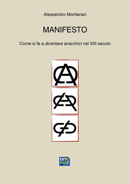 Manifesto. Come si fa a diventare anarchici nel XXI secolo - Alessandro Montanari - copertina