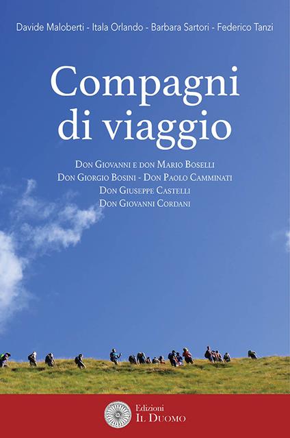 Compagni di viaggio. Don Giovanni e don Mario Boselli - Don Giorgio Bosini - Don Paolo Camminati - Don Giuseppe Castelli - Don Giovanni Cordani - copertina