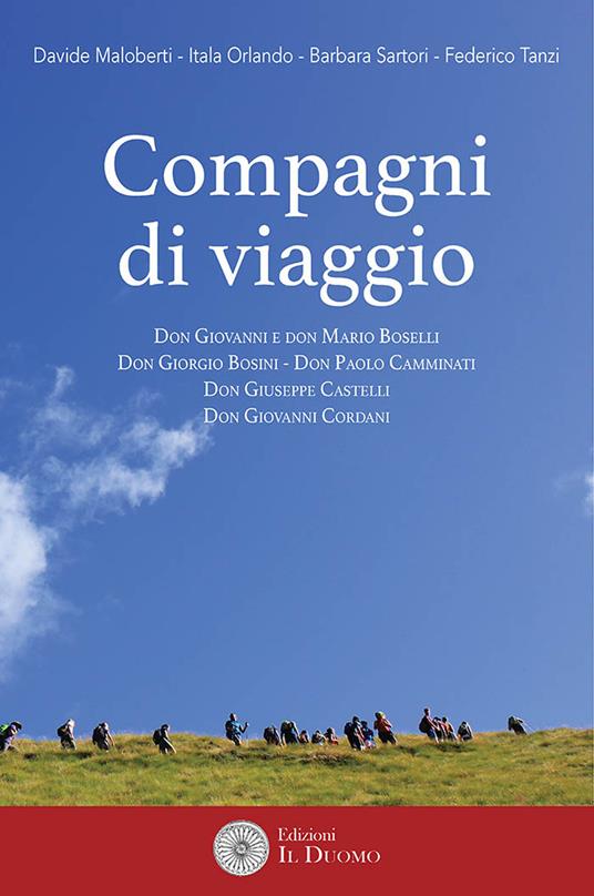 Compagni di viaggio. Don Giovanni e don Mario Boselli - Don Giorgio Bosini - Don Paolo Camminati - Don Giuseppe Castelli - Don Giovanni Cordani - copertina