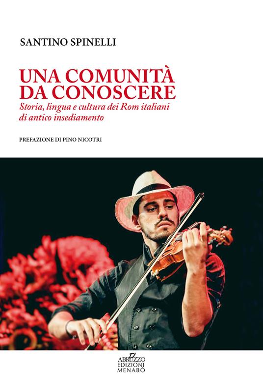 Una comunità da conoscere. Storia, lingua e cultura dei Rom italiani di antico insediamento - Santino Spinelli - copertina