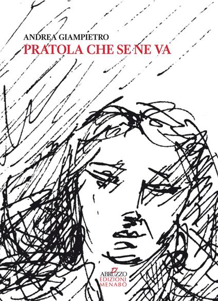 Pratola che se ne va. Storie, tradizioni e personaggi di Pratola Peligna tra Otto e Novecento - Andrea Giampietro - copertina
