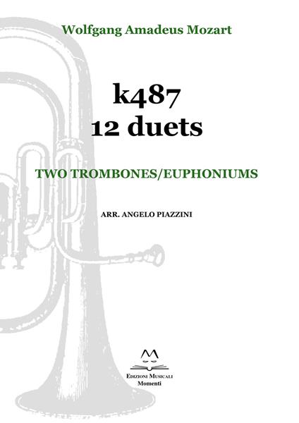 k487 12 duets. Two trombones/euphoniums. Spartito - Wolfgang Amadeus Mozart - copertina