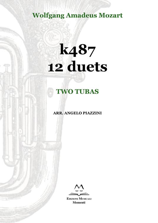 k487 12 duets two tubas. Spartito - Wolfgang Amadeus Mozart - copertina
