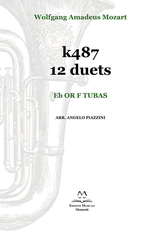 k487 12 duets. Eb or F tubas. Spartito - Wolfgang Amadeus Mozart - copertina