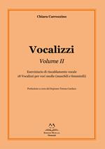 Vocalizzi. Con CD-Audio. Vol. 2: Eserciziario di riscaldamento vocale. 18 vocalizzi per voci medie (maschili e femminili)