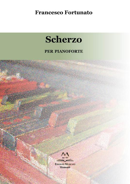 Scherzo. Per pianoforte - Francesco Fortunato - copertina