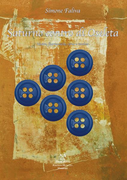 Saturno contro di Oseleta. Nastro, fisarmoniche, virus e revolver - Simone Faliva - copertina