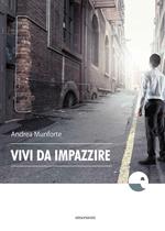 Vivi da impazzire