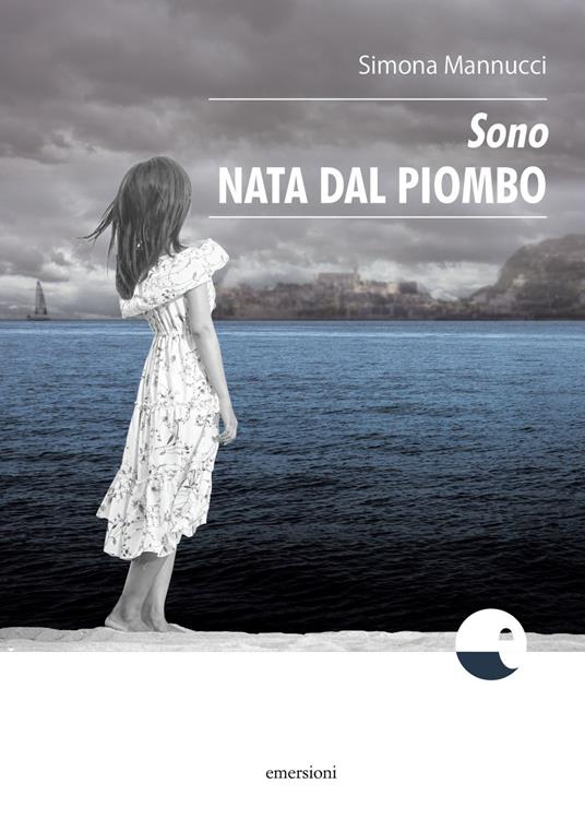 Sono nata dal piombo - Simona Mannucci - copertina