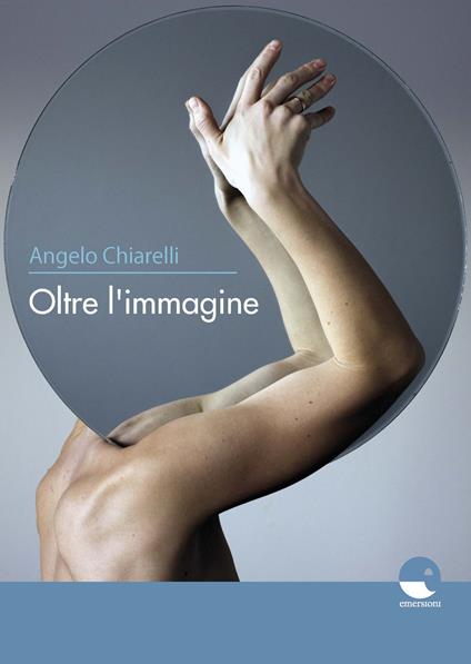 Oltre l'immagine - Angelo Chiarelli - copertina