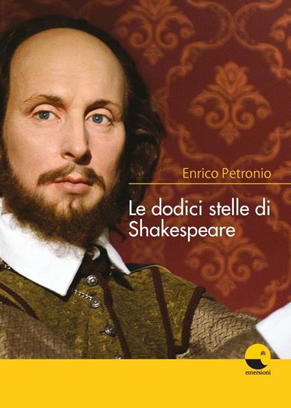 Le dodici stelle di Shakespeare - Enrico Petronio - copertina