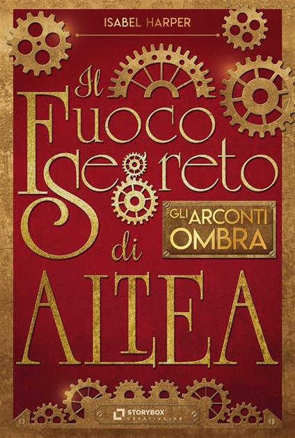 Gli Arconti Ombra. Il fuoco segreto di Altea - Isabel Harper,Silvia Bigolin - ebook