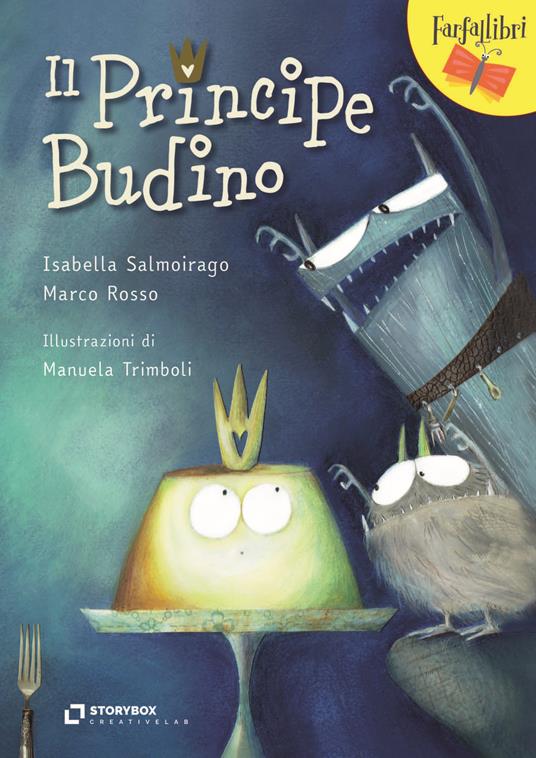 Il principe Budino - Isabella Salmoirago,Marco Rosso - copertina