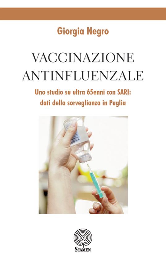 Vaccinazione antinfluenzale. Uno studio su ultra 65enni con SARI: dati della sorveglianza in Puglia - Giorgia Negro - copertina