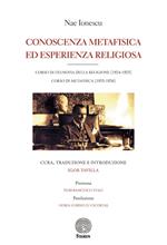 Conoscenza metafisica ed esperienza religiosa. Corso di filosofia della religione (1924-1925). Corso di metafisica (1925-1926)