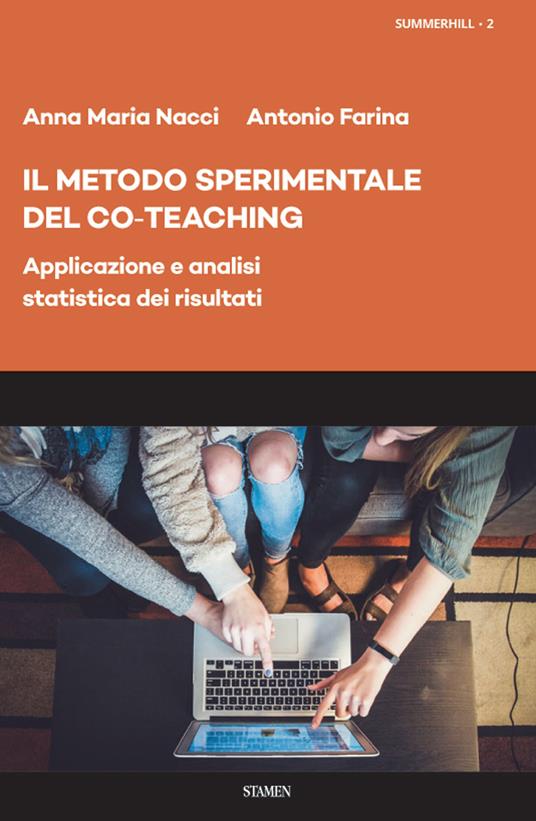 Il metodo sperimentale del co-teaching. Applicazione e analisi statistica dei risultati - Anna Maria Nacci,Antonio Farina - copertina