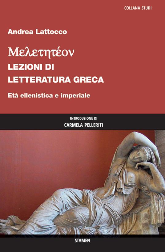 Meletetéon. Lezioni di letteratura greca. Età ellenistica e imperiale - Andrea Lattocco - copertina