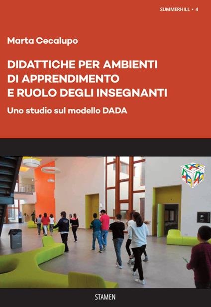 Didattiche per Ambienti di Apprendimento e ruolo degli insegnanti. Uno studio sul modello DADA - Marta Cecalupo - copertina