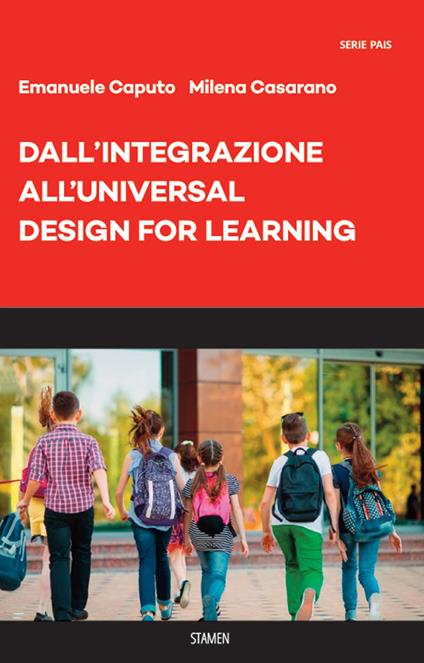 Dall'integrazione all'Universal Design for Learning - Emanuele Caputo,Milena Casarano - copertina