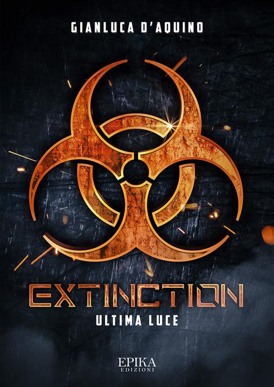 Extinction. Ultima luce - Gianluca D'Aquino - copertina