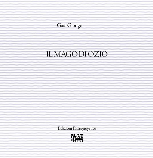 Il mago di Ozio - Gaia Giongo - copertina
