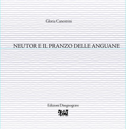 Neutor e il pranzo delle anguane - Gloria Canestrini - copertina