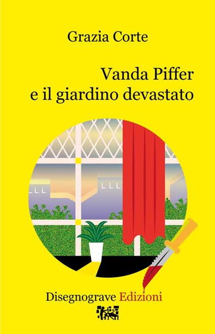 Vanda Piffer e il giardino devastato - Grazia Corte - copertina