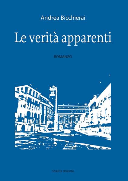 Le verità apparenti - Andrea Bicchierai - copertina