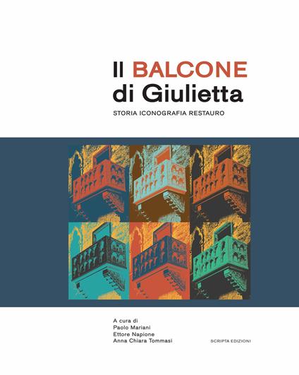 Il balcone di Giulietta. Storia, iconografia, restauro - copertina