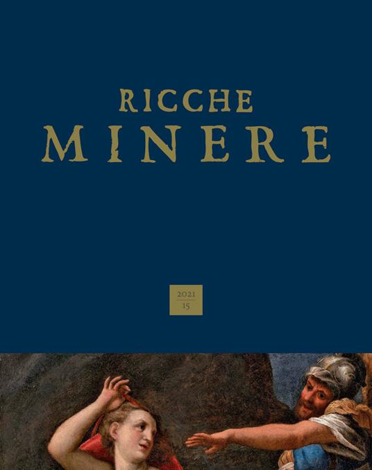 Ricche minere. Rivista semestrale di storia dell'arte (2021). Vol. 15 - copertina