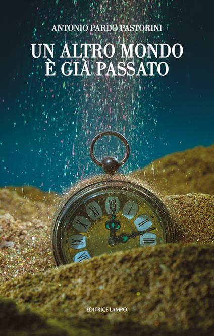 Un altro mondo è già passato - Antonio Pardo Pastorini - copertina