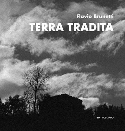 Terra tradita. Ediz. illustrata - Flavio Brunetti - copertina