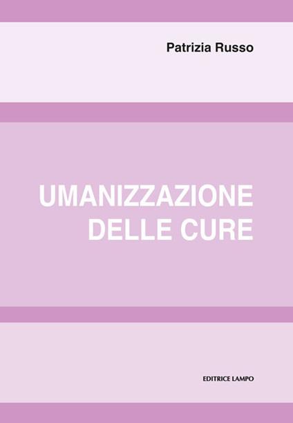 Umanizzazione delle cure - Patrizia Russo - copertina