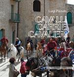 Cavalli carri e cavalieri. Tra chiese, torri, borghi e aree naturali