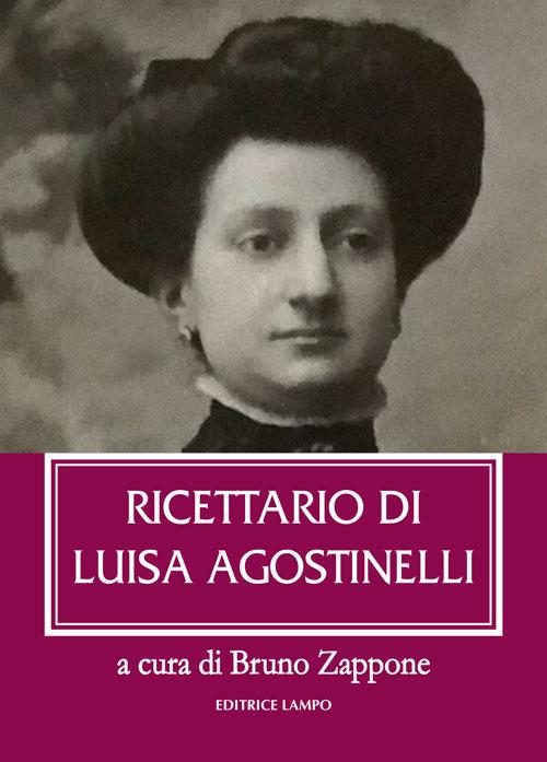 Ricettario di Luisa Agostinelli - Luisa Agostinelli - copertina