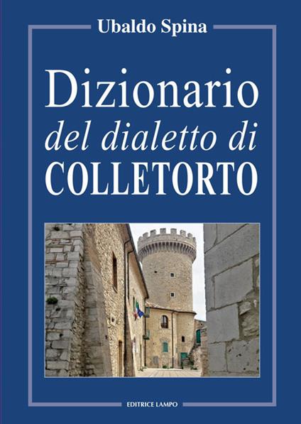 Dizionario del dialetto di Colletorto - Ubaldo Spina - copertina