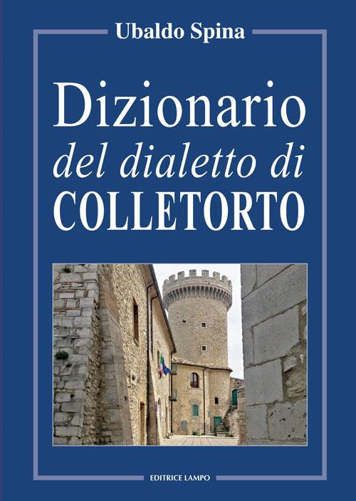 Dizionario del dialetto di Colletorto - Ubaldo Spina - copertina
