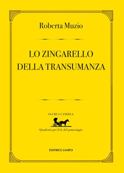 Lo zingarello della transumanza - Roberta Muzio - copertina