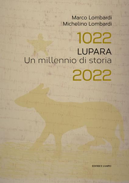 Lupara. 1022-2022 Un millennio di storia - Lombardi Michelino,Marco Lombardi - copertina
