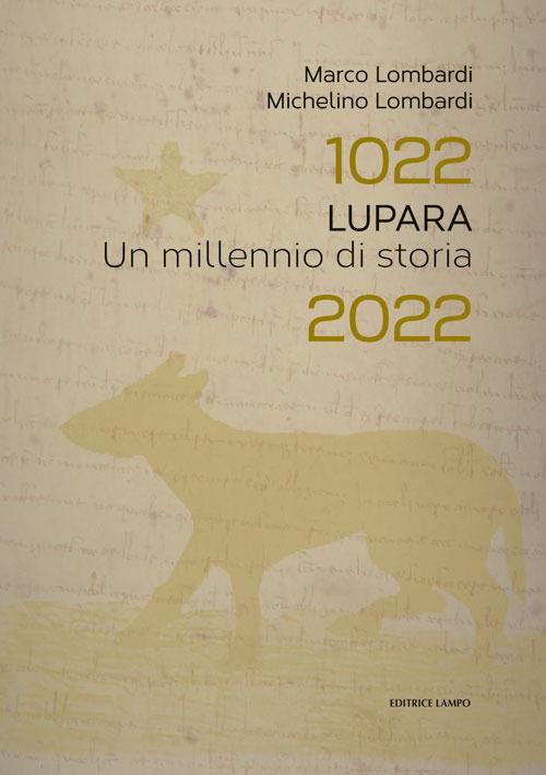 Lupara. 1022-2022 Un millennio di storia - Lombardi Michelino,Marco Lombardi - copertina