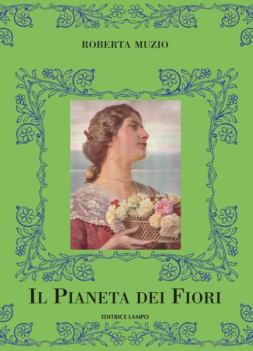 Il pianeta di fiori - Roberta Muzio - copertina
