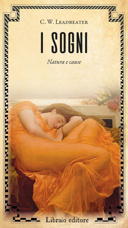 I sogni. Natura e cause - Charles W. Leadbeater - copertina