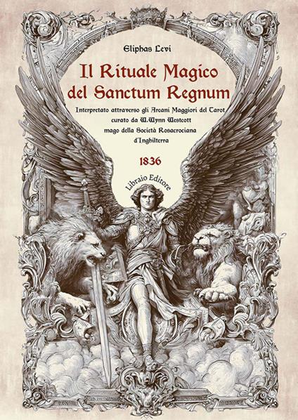 Il rituale magico del «Sanctum regnum». Interpretato attraverso gli Arcani Maggiori del Tarot - Éliphas Lévi - copertina